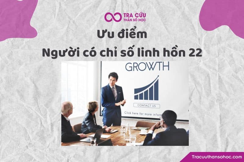 Ưu điểm người có chỉ số linh hồn 22 Ưu điểm người có chỉ số linh hồn 22