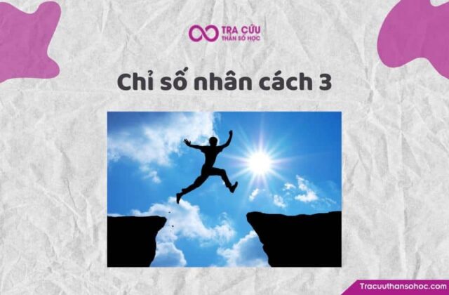 Chỉ số nhân cách 3 là gì? Đặc điểm tính cách và con đường tình yêu, sự nghiệp
