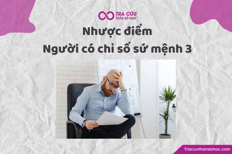 Nhược điểm người có chỉ số sứ mệnh 3 Nhược điểm người có chỉ số sứ mệnh 3