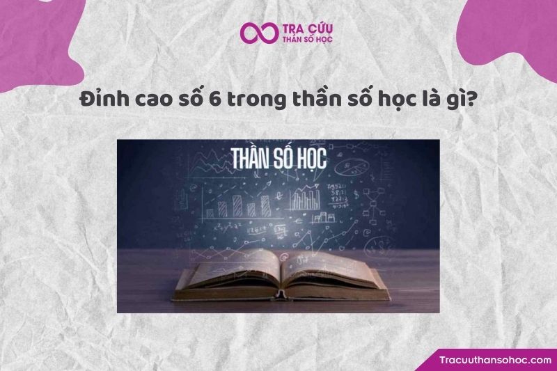 Đỉnh cao số 6, đây là giai đoạn tập trung mạnh mẽ vào sức mạnh sáng tạo, trách nhiệm và sự yêu thương. Đỉnh cao số 6, đây là giai đoạn tập trung mạnh mẽ vào sức mạnh sáng tạo, trách nhiệm và sự yêu thương.
