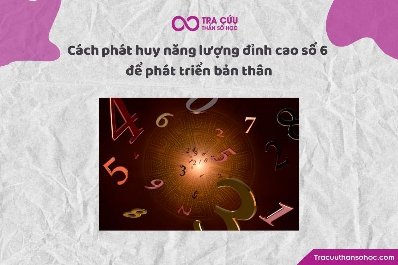 Đỉnh cao số 6, bạn không chỉ cần làm việc chăm chỉ mà còn phải học cách "quản trị trái tim". Đỉnh cao số 6, bạn không chỉ cần làm việc chăm chỉ mà còn phải học cách "quản trị trái tim".
