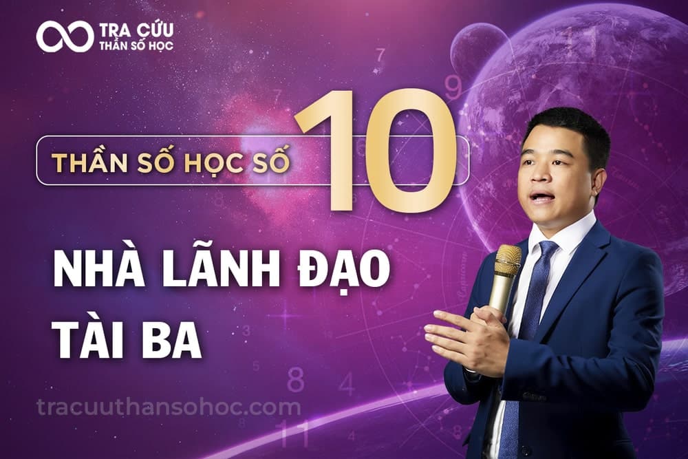 Thần số học số 10 là gì? Đặc điểm nổi bật và ý nghĩa số 10 trong các chỉ số 1 Thần số học số 10: Con số chủ đạo của người dẫn đầu bẩm sinh