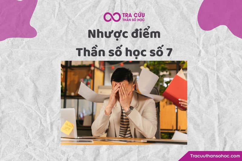Nhược điểm thần số học số 7 Nhược điểm thần số học số 7