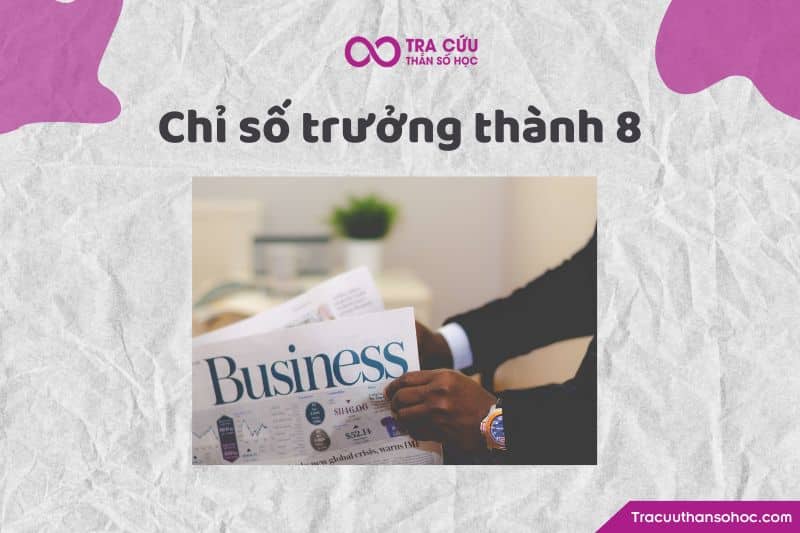 Chỉ số trưởng thành 8 Chỉ số trưởng thành 8