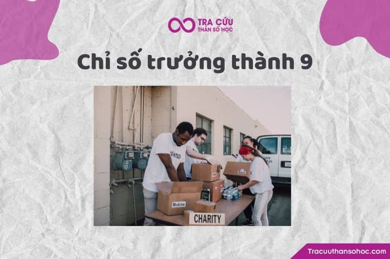 Chỉ số trưởng thành 9 Chỉ số trưởng thành 9