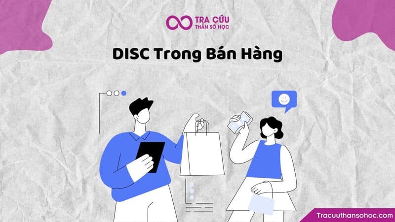 Tại sao nên sử dụng phương pháp DISC trong bán hàng? Tại sao nên sử dụng phương pháp DISC trong bán hàng?